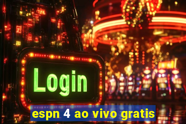 espn 4 ao vivo gratis